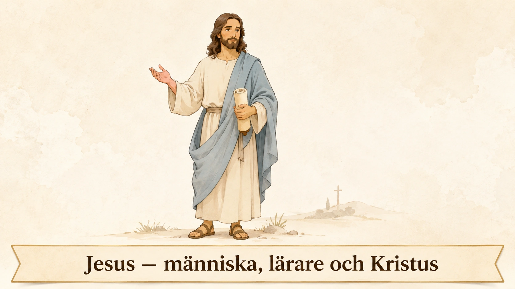 Jesus – människa, lärare och Kristus