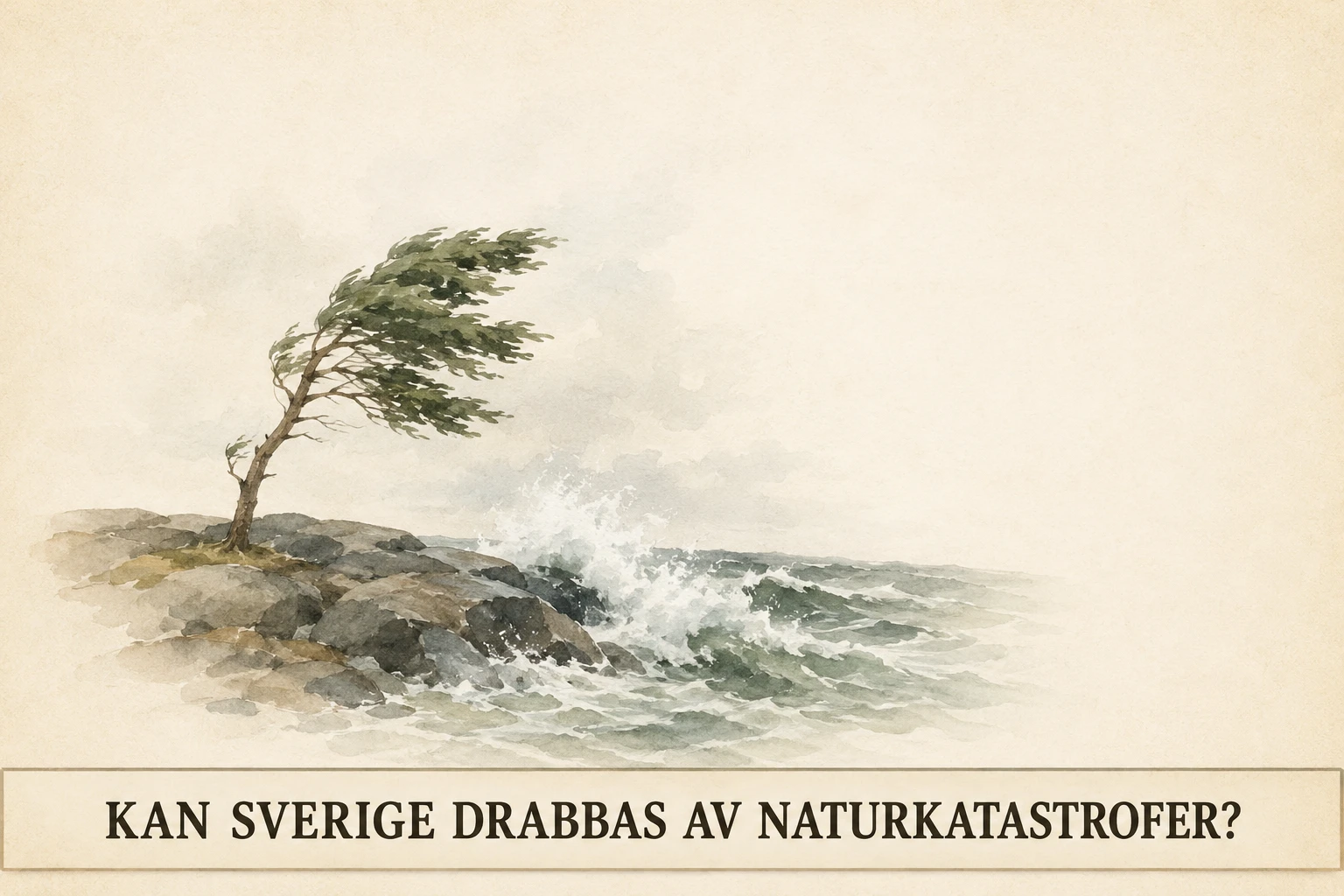 Kan Sverige drabbas av naturkatastrofer?